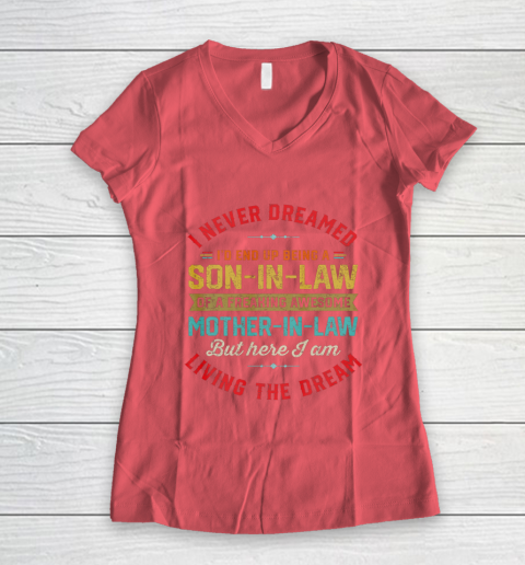 Son In Law Shirt  I Never Dreamed I d End Up Being A Son In Law Mother in Law Women's V-Neck T-Shirt 4
