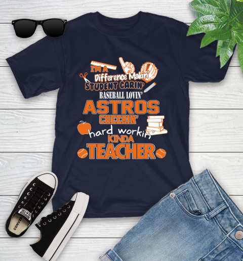 Houston Astros MLB I'm A Difference Making Student Caring Baseball Loving Kinda Teacher Youth T-Shirt 2