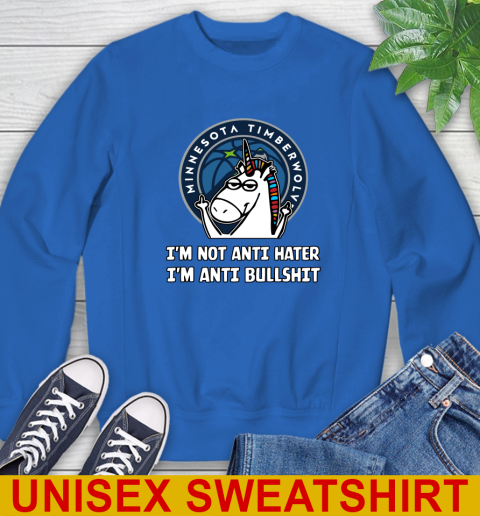 Minnesota Timberwolves NBA Basketball Unicorn I'm Not Anti Hater I'm Anti Bullshit Sweatshirt 9
