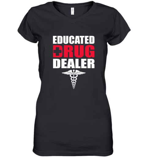 Educated Drug Dealer Women's V-Neck T-Shirt