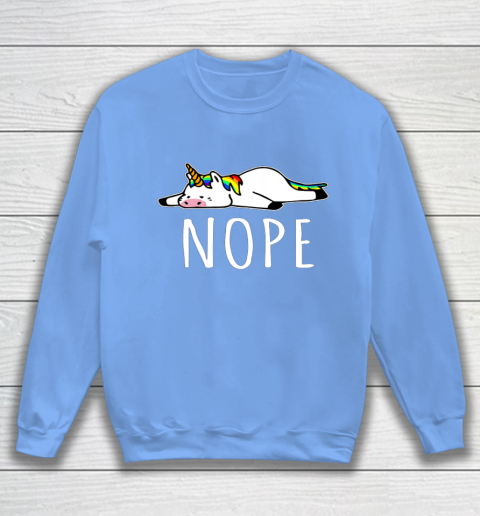 Nope Unicorn T Shirt Nah Not Gonna Do It Funny Lazy Gift Sweatshirt 8