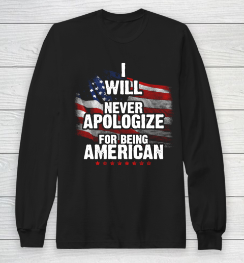 Veteran Shirt Patriot Never Apologize Long Sleeve T-Shirt