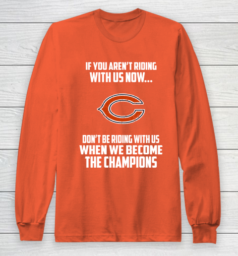 NFL Chicago Bears Football We Become The Champions Long Sleeve T-Shirt 3