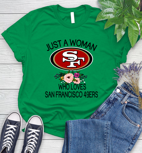 NFL Just A Woman Who Loves San Francisco 49ers Football Sports Women's T-Shirt 4
