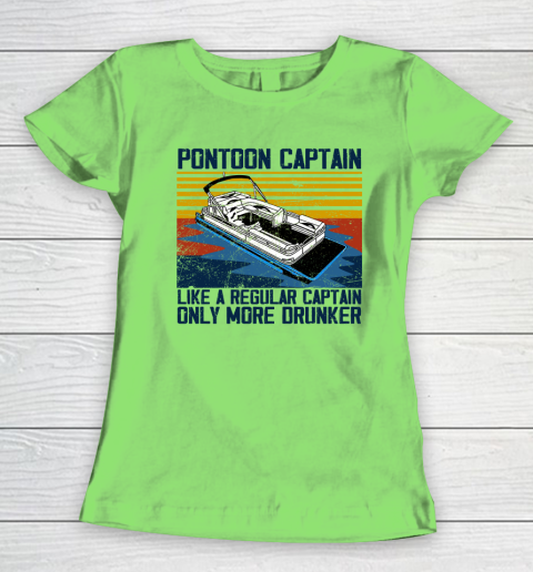 Pontoon Captain Like A Regular Captain Only More Drunker Women's T-Shirt 5