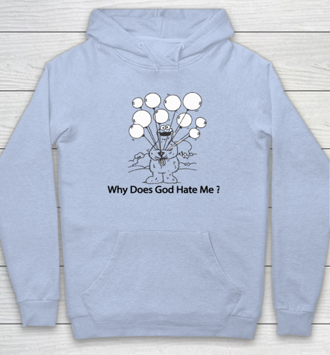 Cookie Monster Why Does God Hate Me Hoodie 5