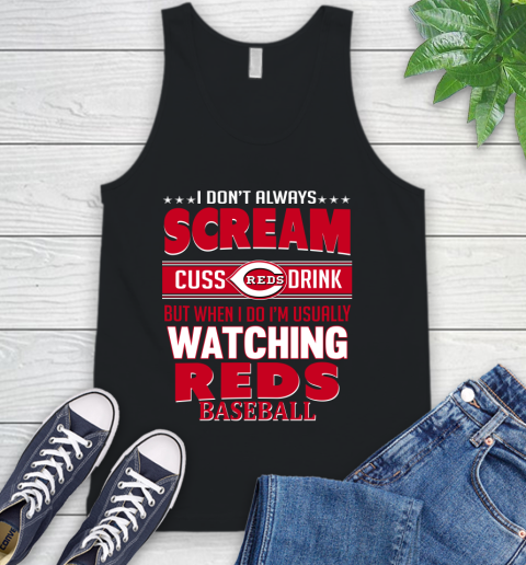Cincinnati Reds MLB I Scream Cuss Drink When I'm Watching My Team Tank Top