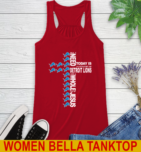 NFL All I Need Today Is A Little Bit Of Detroit Lions Cross Shirt Racerback Tank 4