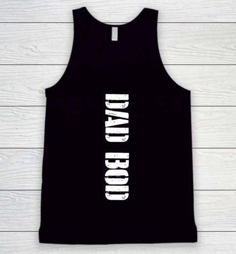 Father's Day Funny Gift Ideas Apparel  Dad Bod T Shirt Tank Top