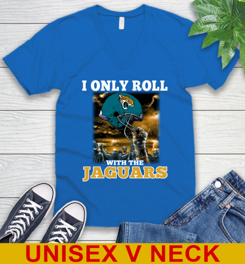 Jacksonville Jaguars NFL Football I Only Roll With My Team Sports V-Neck T-Shirt 5