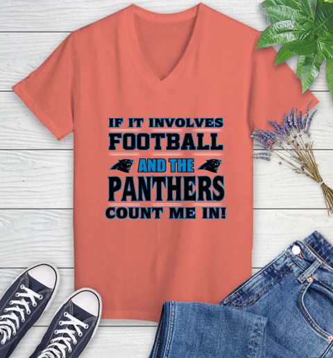 NFL If It Involves Football And The Carolina Panthers Count Me In Sports Women's V-Neck T-Shirt 6