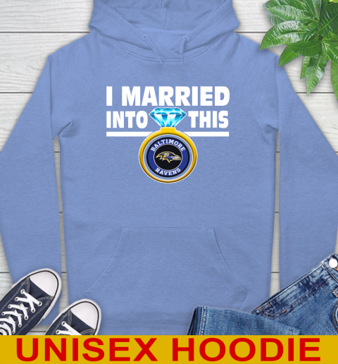 Baltimore Ravens NFL Football I Married Into This My Team Sports Hoodie 11