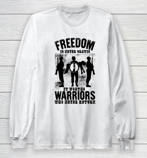 Veteran Shirt Freedom Is Nerver Gratis 4th Of July Long Sleeve T-Shirt