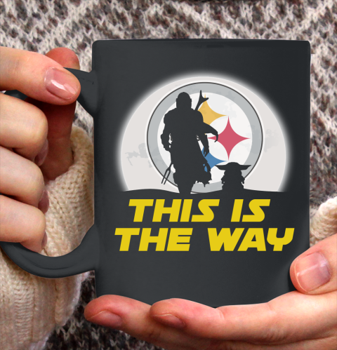 Pittsburgh Steelers NFL Football Star Wars Yoda And Mandalorian This Is The Way Ceramic Mug 11oz