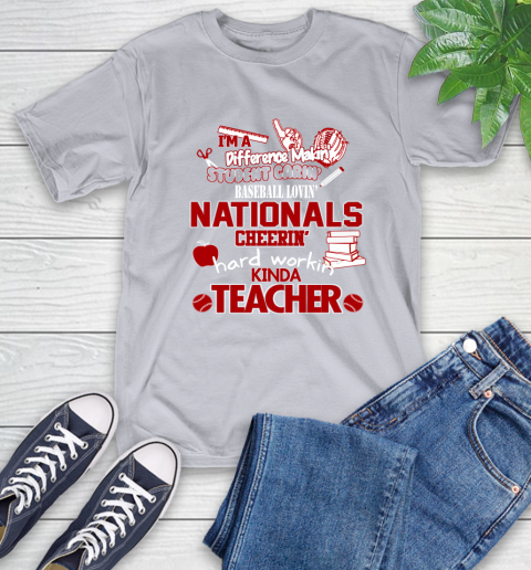 Washington Nationals MLB I'm A Difference Making Student Caring Baseball Loving Kinda Teacher T-Shirt 6