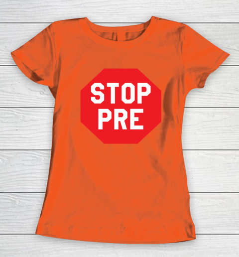 Stop Pre Shirt  Marathon Running Legend Runner Women's T-Shirt 2