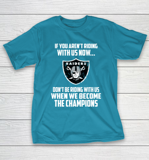 NFL Oakland Raiders Football We Become The Champions T-Shirt 7