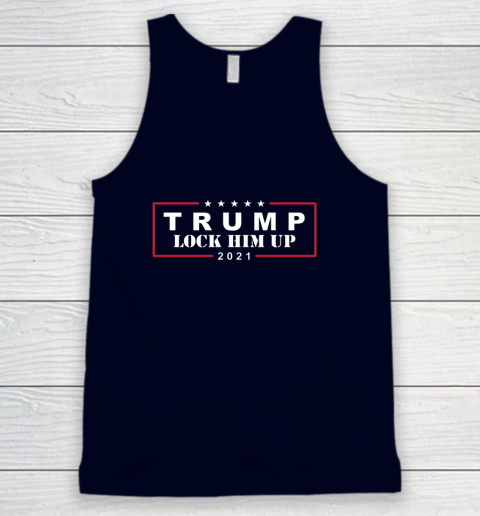 Anti Trump Trump Lock Him Up 2021 Tank Top 2