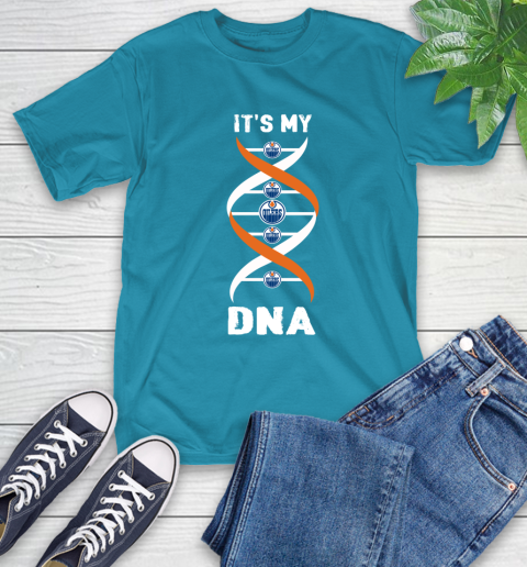 Edmonton Oilers NHL Hockey It's My DNA Sports T-Shirt 9
