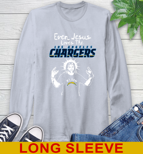 Los Angeles Chargers NFL Football Even Jesus Loves The Chargers Shirt Long Sleeve T-Shirt 6