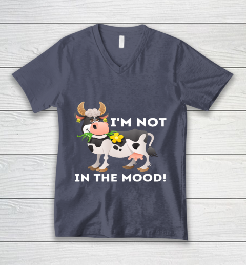 I m Not In The Mood Cow Lover Famer Cattle Ranch Farming V-Neck T-Shirt 7