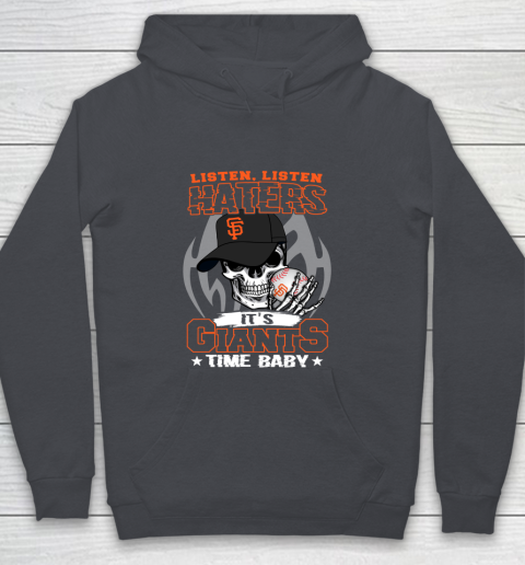 Listen Haters It is GIANTS Time Baby MLB Youth Hoodie 5