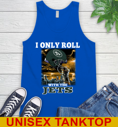 New York Jets NFL Football I Only Roll With My Team Sports Tank Top 4