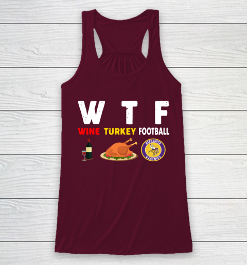 Minnesota Vikings Giving Day WTF Wine Turkey Football NFL Racerback Tank 2