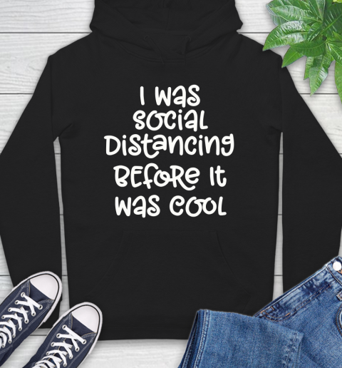 Nurse Shirt I Was Social Distancing Before It Was Cool T Shirt Hoodie