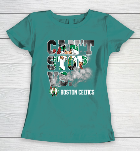 NBA Boston Celtics Basketball Can't Stop Vs Women's T-Shirt 10