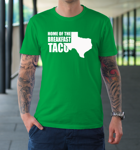 Home Of The Breakfast Taco T-Shirt 5