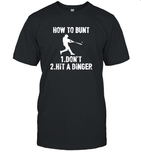 How to Bunt Don't . Hit a Dinger Funny  Baseball Unisex Jersey Tee