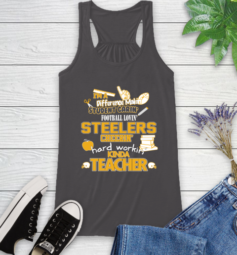 Pittsburgh Steelers NFL I'm A Difference Making Student Caring Football Loving Kinda Teacher Racerback Tank 11