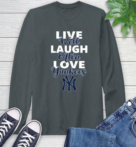 MLB Baseball New York Yankees Live Well Laugh Often Love Shirt Long Sleeve T-Shirt - Image 8