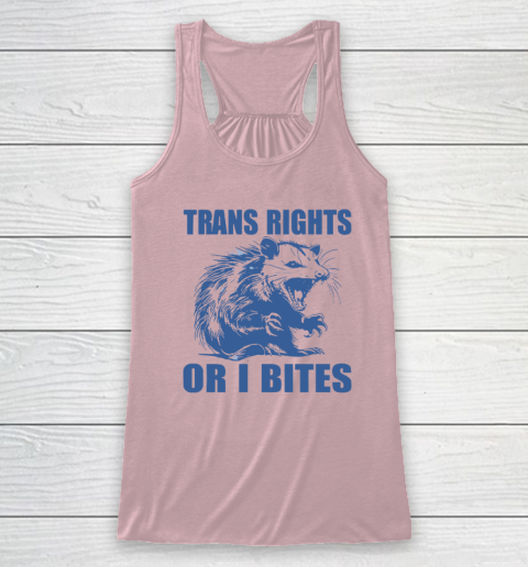 Trans Rights Or I Bites Raccoon Racerback Tank 4