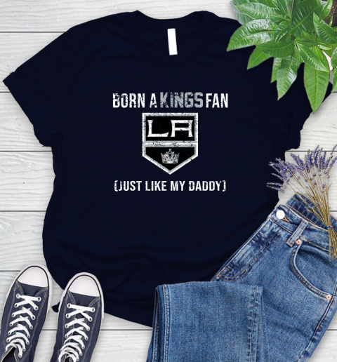NHL Los Angeles Kings Hockey Loyal Fan Just Like My Daddy Shirt Women's T-Shirt 2