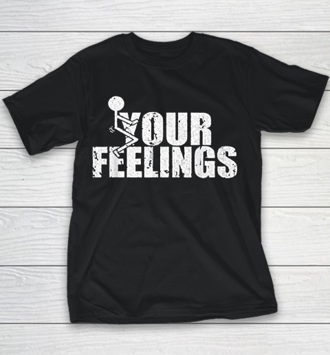 Fuck Your Feelings Vintage Youth T-Shirt