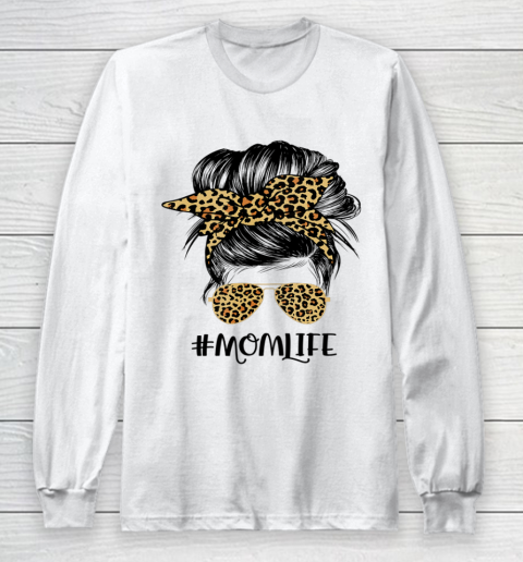 Mom Life Messy Hair Bun Leopard Women Mother s Day Funny Long Sleeve T-Shirt