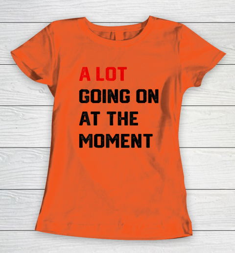 A Lot Going on at The Moment Vintage Women's T-Shirt 2