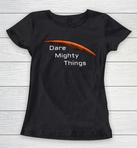 Dare Mighty Things Mars Rover Perseverance Landing Feb 18 Women's T-Shirt