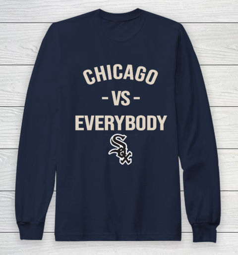 Chicago White Sox Vs Everybody Long Sleeve T-Shirt 2