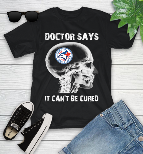MLB Toronto Blue Jays Baseball Skull It Can't Be Cured Shirt Youth T-Shirt
