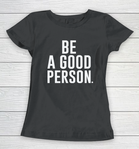 Jasson Domínguez Be A Good Person Women's T-Shirt
