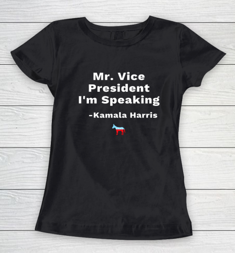 Im Speaking Mr Vice President Debate Quote Women's T-Shirt