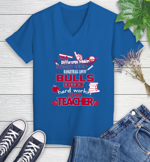 Chicago Bulls NBA I'm A Difference Making Student Caring Basketball Loving Kinda Teacher Women's V-Neck T-Shirt 10