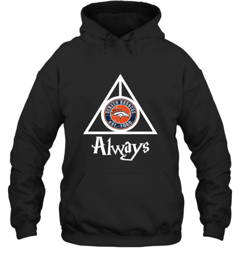 Always Love The Denver Broncos x Harry Potter Mashup Hoodie