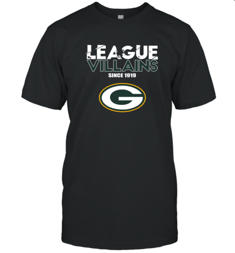 League Villains Since 1919 Green Bay Packers T-Shirt