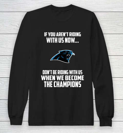 NFL Carolina Panthers Football We Become The Champions Long Sleeve T-Shirt