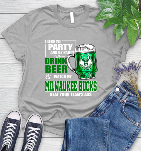 NBA Drink Beer and Watch My Milwaukee Bucks Beat Your Team's Ass Basketball Women's T-Shirt 5