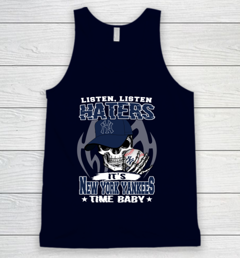 Listen Haters It is YANKEES Time Baby MLB Tank Top 2